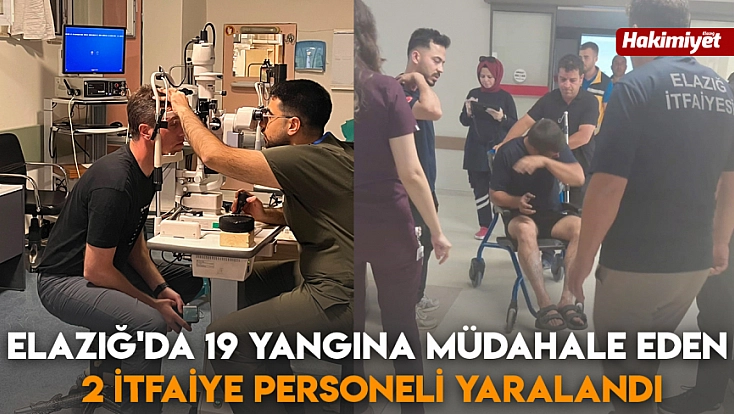 Elazığ'da 19 yangına müdahale eden 2 itfaiye personeli yaralandı