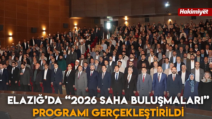 Elazığ’da '2026 Saha Buluşmaları' Programı gerçekleştirildi