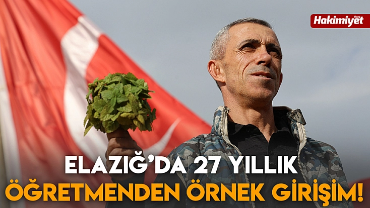 Elazığ’da 27 yıllık öğretmenden örnek girişim!