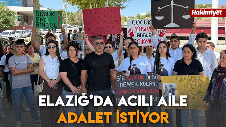 Elazığ’da acılı aile adalet istiyor