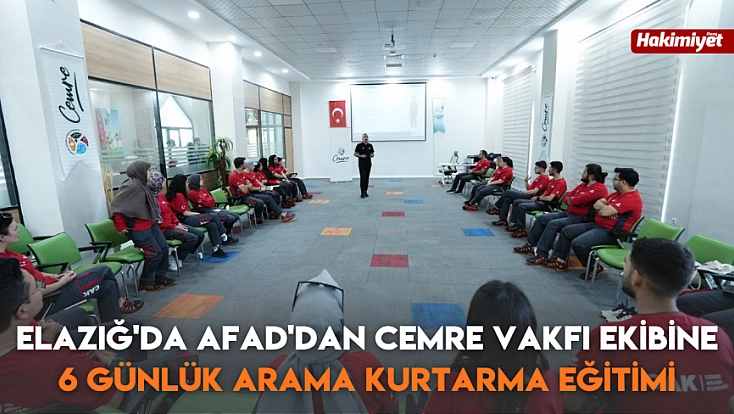 Elazığ'da AFAD'dan Cemre Vakfı Ekibine 6 Günlük Arama Kurtarma Eğitimi