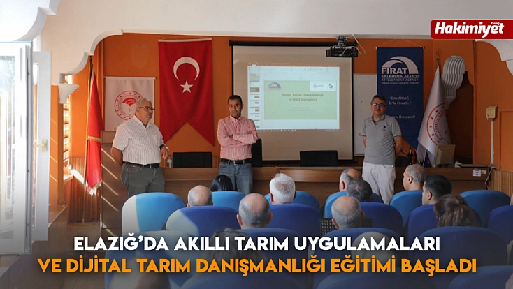 Elazığ’da akıllı tarım uygulamaları ve dijital tarım danışmanlığı eğitimi başladı