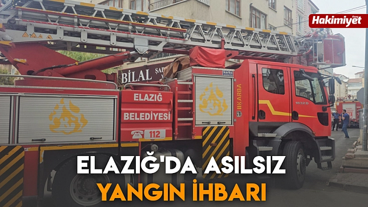 Elazığ'da asılsız yangın ihbarı