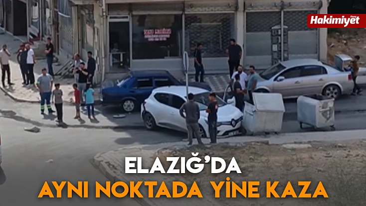 Elazığ’da aynı noktada yine kaza