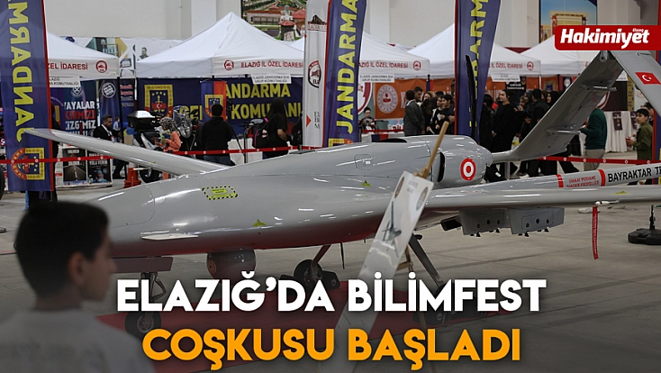 Elazığ’da BİLİMFEST coşkusu başladı