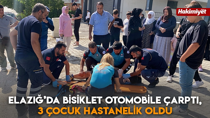 Elazığ’da bisiklet otomobile çarptı, 3 çocuk hastanelik oldu
