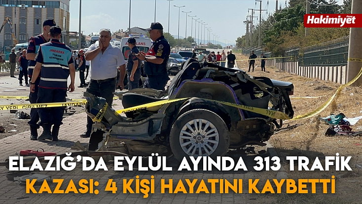 Elazığ’da eylül ayında 313 trafik kazası: 4 kişi hayatını kaybetti