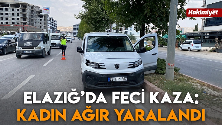 Elazığ’da feci kaza: Kadın ağır yaralandı