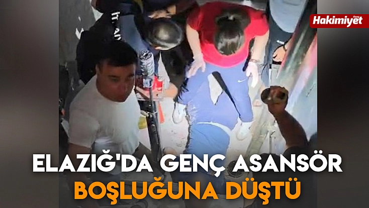 Elazığ'da genç asansör boşluğuna düştü