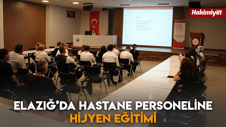 Elazığ’da hastane personeline hijyen eğitimi