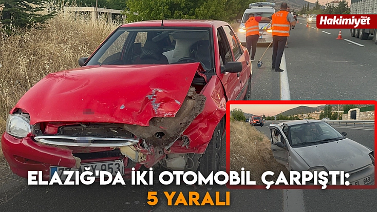 Elazığ'da iki otomobil çarpıştı: 5 Yaralı