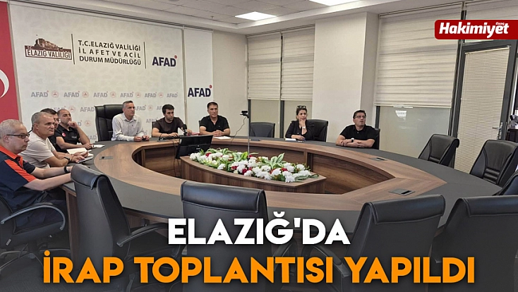 Elazığ'da İRAP toplantısı yapıldı