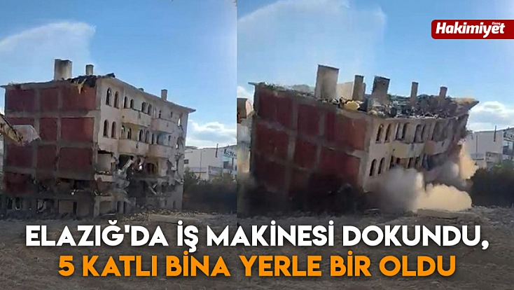 Elazığ'da iş makinesi dokundu, 5 katlı bina yerle bir oldu