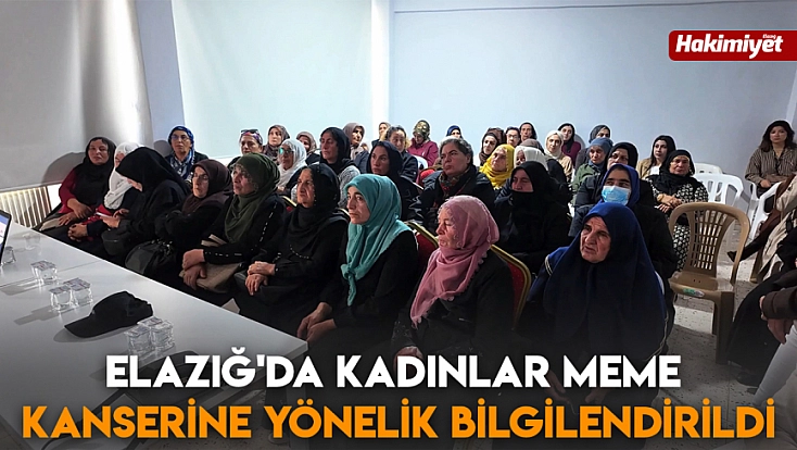 Elazığ'da kadınlar meme kanserine yönelik bilgilendirildi
