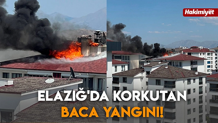 Elazığ'da korkutan baca yangını!