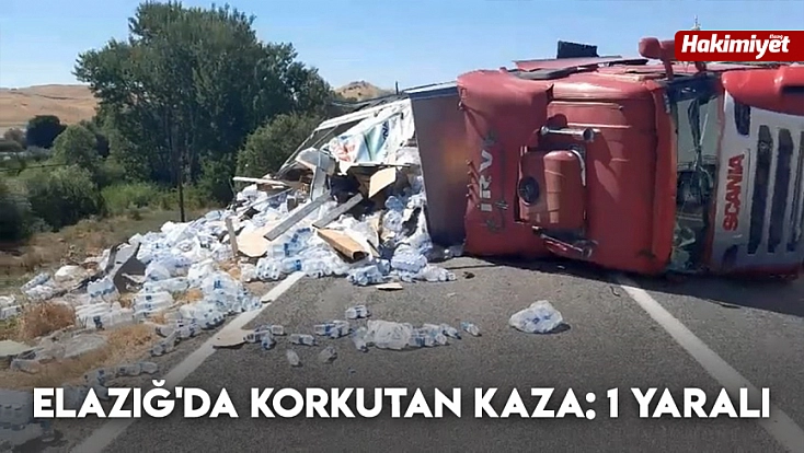 Elazığ'da korkutan kaza: 1 yaralı