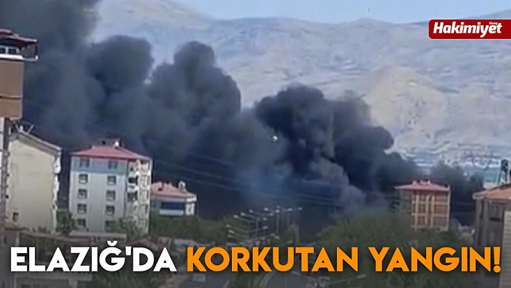 Elazığ'da korkutan yangın!