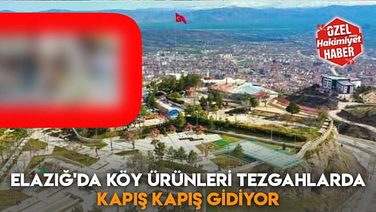 Elazığ'da köy ürünleri tezgahlarda kapış kapış gidiyor
