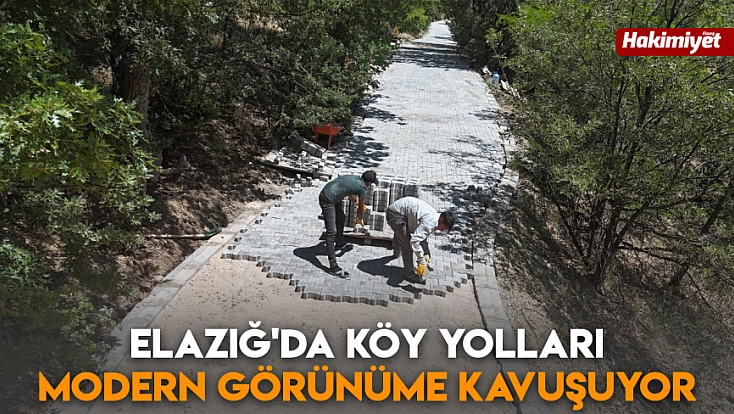 Elazığ'da köy yolları modern görünüme kavuşuyor