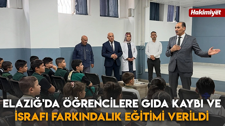 Elazığ'da öğrencilere gıda kaybı ve israfı farkındalık eğitimi verildi