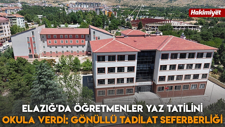 Elazığ'da öğretmenler yaz tatilini okula verdi: Gönüllü tadilat seferberliği