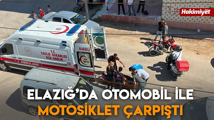 Elazığ’da otomobil ile motosiklet çarpıştı