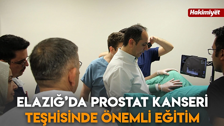Elazığ’da prostat kanseri teşhisinde önemli eğitim