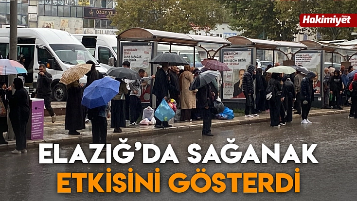 Elazığ’da sağanak etkisini gösterdi