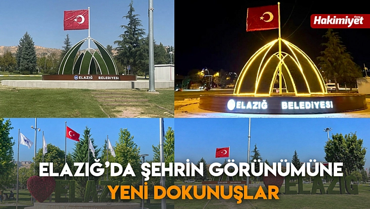 Elazığ’da şehrin görünümüne yeni dokunuşlar