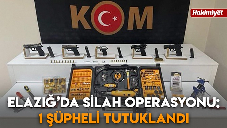 Elazığ’da silah operasyonu: 1 şüpheli tutuklandı