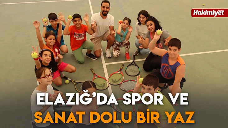 Elazığ’da spor ve sanat dolu bir yaz
