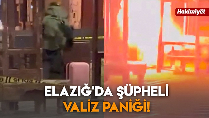 Elazığ'da şüpheli valiz paniği!