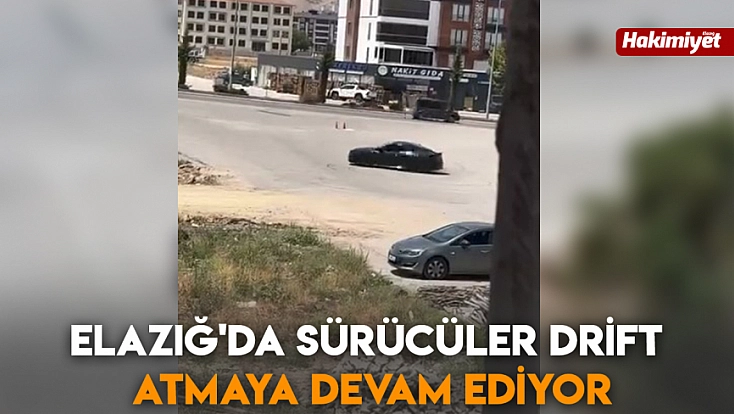 Elazığ'da sürücüler drift atmaya devam ediyor