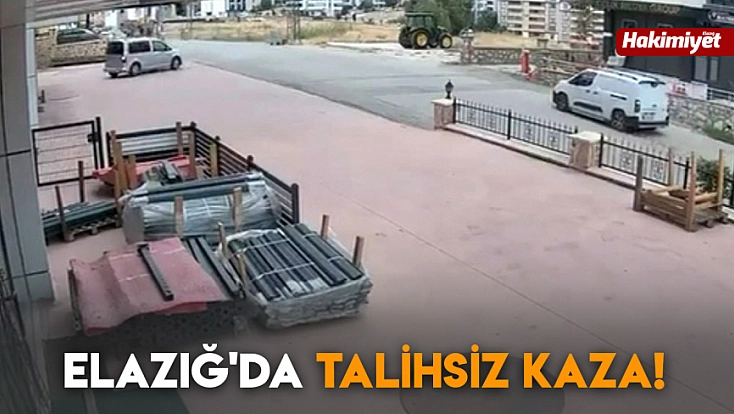 Elazığ'da talihsiz kaza!