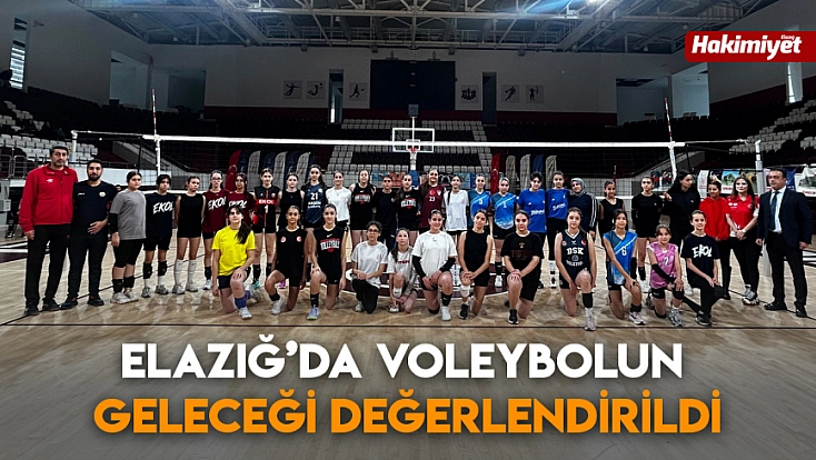 Elazığ’da voleybolun geleceği değerlendirildi