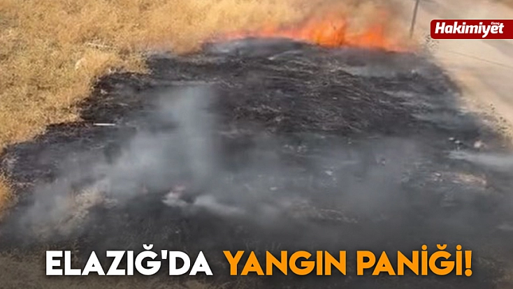 Elazığ'da yangın paniği!