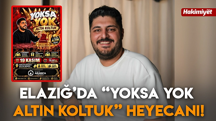 Elazığ’da ‘Yoksa Yok Altın Koltuk’ heyecanı!