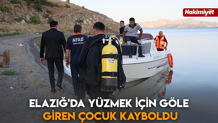 Elazığ'da Yüzmek için göle giren çocuk kayboldu