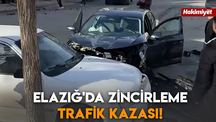 Elazığ'da zincirleme trafik kazası!