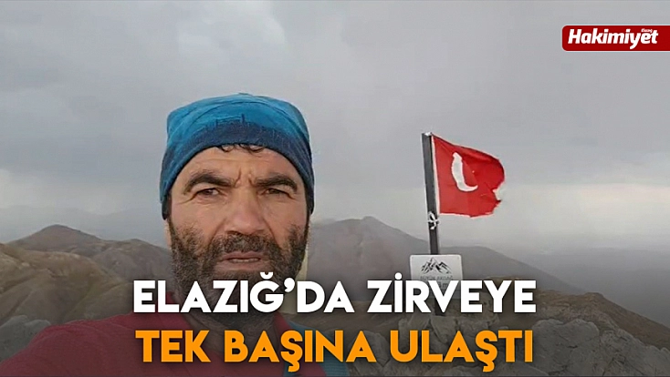 Elazığ’da zirveye tek başına ulaştı