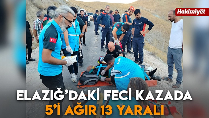 Elazığ’daki feci kazada 5’i ağır 13 yaralı
