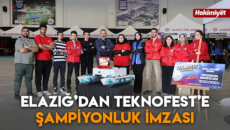 Elazığ’dan TEKNOFEST’e şampiyonluk imzası