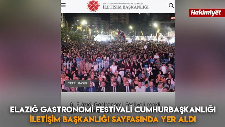 Elazığ Gastronomi Festivali Cumhurbaşkanlığı İletişim Başkanlığı sayfasında yer aldı