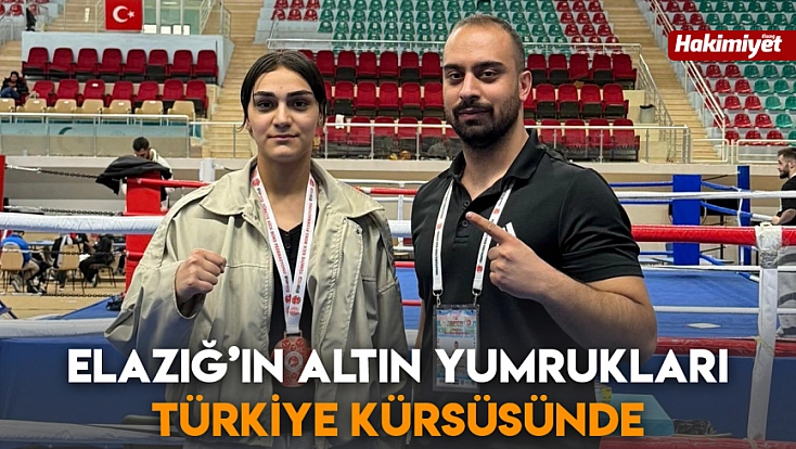 Elazığ’ın altın yumrukları Türkiye kürsüsünde