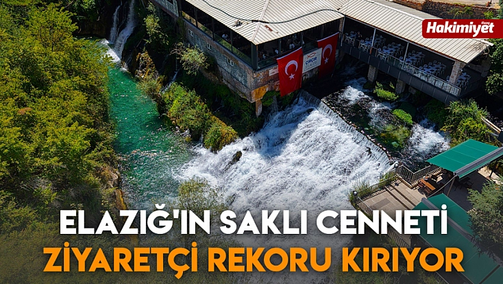 Elazığ'ın saklı cenneti ziyaretçi rekoru kırıyor
