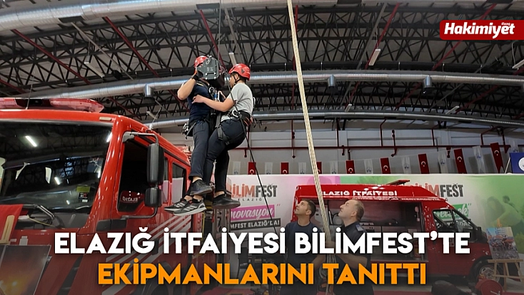 Elazığ İtfaiyesi BİLİMFEST’te ekipmanlarını tanıttı