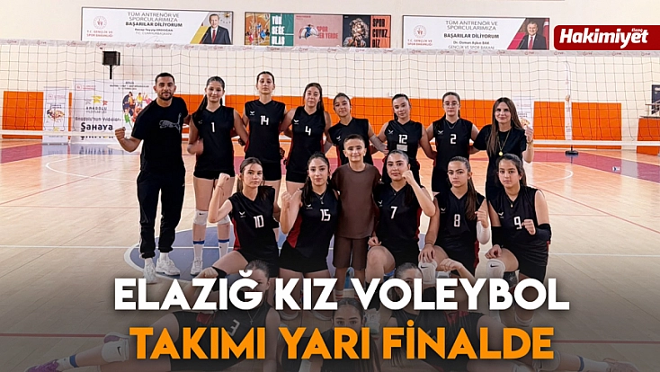 Elazığ Kız Voleybol Takımı yarı finalde
