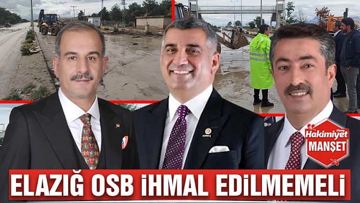 Elazığ OSB ihmal edilmemeli