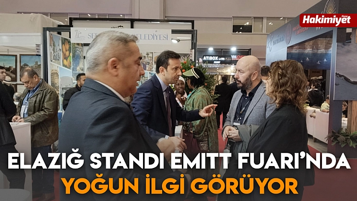 Elazığ Standı EMITT Fuarı’nda yoğun ilgi görüyor