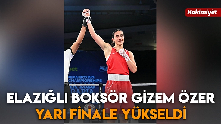 Elazığlı Boksör Gizem Özer yarı finale yükseldi